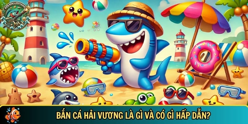 Bắn Cá Hải Vương Online – Đồ Họa Đẹp, Game Bắn Cá Hot 2025 1 Khám phá tổng quan về trò chơi bắn cá hải vương