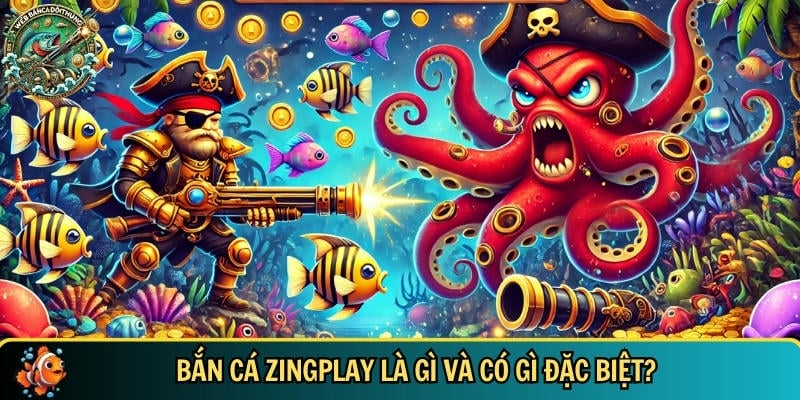 Bắn cá ZingPlay – Giải Trí Đỉnh Cao Mọi Lúc Mọi Nơi 1 Khám phá tổng quan về game bắn cá Zingplay