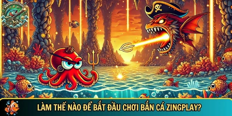 Bắn cá ZingPlay – Giải Trí Đỉnh Cao Mọi Lúc Mọi Nơi 2 Hướng dẫn người mới cách bắt đầu chơi bắn cá Zingplay