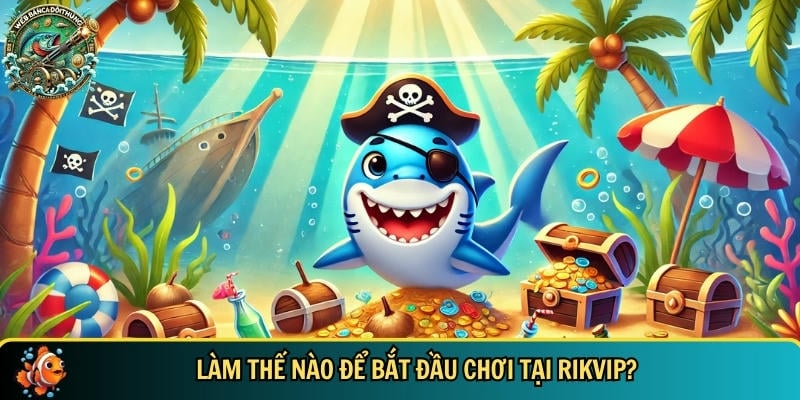 Khám Phá RIKVIP: Cổng Game Bắn Cá Đổi Thưởng Uy Tín 2025 4 Hướng dẫn chi tiết cách bắt đầu chơi bắn cá online tại RIKVIP
