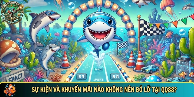 Khám Phá QQ88 – Nhà Cái Cá Cược Uy Tín - Giao Dịch Nhanh 3 Tổng hợp các sự kiện và khuyến mãi nổi bật tại QQ88