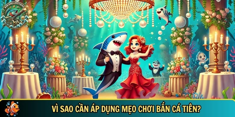 Mẹo Chơi Bắn Cá Tiên – Bí Quyết Bắn Cá Online Hiệu Quả 1 Khám phá lý do bạn nên áp dụng mẹo chơi bắn cá tiên