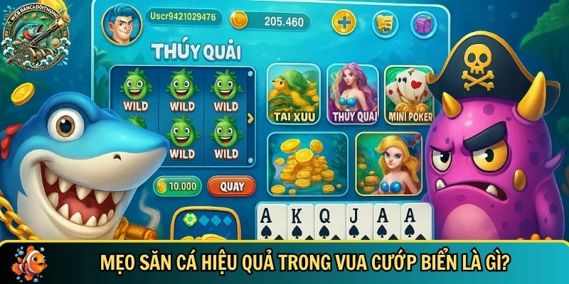 Vua Cướp Biển: Game Bắn Cá Đổi Thưởng Hấp Dẫn Hiện Nay 4 Bí quyết săn lùng cá trong vua cướp biển