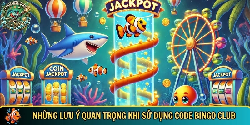 Code Bingo Club Mới Nhất 2025 – Nhận Giftcode Miễn Phí Hấp Dẫn 4 Các lưu ý quan trọng bạn cần biết khi sử dụng code bingo club