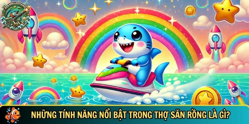 Thợ Săn Rồng: Trò Chơi Bắn Cá Đổi Thưởng Hấp Dẫn Nhất 3 Những điểm nổi bật trong trò chơi thợ săn rồng